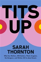 Sarah Thornton, Thornton Sarah - Tits Up