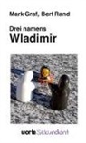 Rand Bert, Graf Mark, Moser Andreas - Drei namens Wladimir