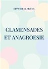 Olywier Clamens - Clamensades et anagroesie