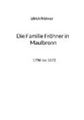 Ulrich Fröhner - Die Familie Fröhner in Maulbronn