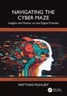 Matthias Muhlert - Navigating the Cyber Maze