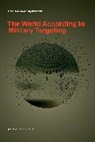 Erik Reichborn-Kjennerud - The World According to Military Targeting