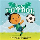 Diane Adams, Charlene Chua, Claudia Hoepelman - Bebe Futbol (Soccer Baby Spanish Edition)