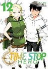 Yasunori Mitsunaga - Time Stop Hero Vol. 12