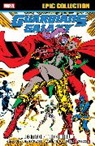 Mantlo Bill, Marvel Various, Michelinie David, George Perez, Jim Shooter, Shooter Jim... - GUARDIANS OF THE GALAXY EPIC COLLECTION: QUEST FOR THE SHIELD