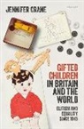 Jennifer Crane, Jennifer (Lecturer Crane, Crane Jennifer - ''Gifted Children'' in Britain and the World