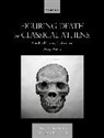 Emily Clifford, Emily (Assistant Professor in Classical Clifford - Figuring Death in Classical Athens