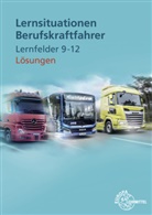 Danny Linne von Berg, Henning Frerichs, Danny Linne von Berg - Lösungen zu 22420 Lernsituationen Berufskraftfahrer LF 9-12