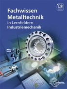 Daniel Brabec, Jürgen Burmester, Nadine Deichselsberger, Josef Dillinger, Walter Escherich, Markus Neumann... - Fachwissen Metalltechnik