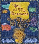 Rachel Vail, Vail Rachel, Chris Raschka, Raschka Chris - You and Me, Anemone