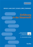 Georg Kofler, Michael Lang, Alexander Rust, Alexander u a Rust, Josef Schuch, Karoline Spies... - Einführung in das Steuerrecht