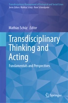 Mathias Schüz - Transdisciplinary Thinking and Acting