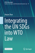 Xinyan Zhao - Integrating the UN SDGs into WTO Law