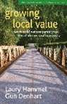 Gun Denhart, Laury Hammel - Growing Local Value