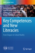 Kirill Barannikov, Kirill Barannikov et al, Maria Dobryakova, Isak Froumin, Jarkko Hautamäki, Gemma Moss... - Key Competences and New Literacies