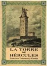 Francisco Tettamancy Gastón - Torre de Hércules, la