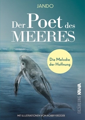 Jando, Robby Krüger - Der Poet des Meeres Die Melodie der Hoffnung