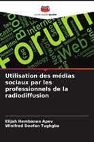 Elijah Hembanen Apev, Winifred Doofan Tughgba - Utilisation des médias sociaux par les professionnels de la radiodiffusion
