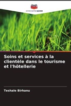 Teshale Birhanu - Soins et services à la clientèle dans le tourisme et l'hôtellerie