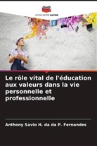 Anthony Savio H. da da P. Fernandes - Le rôle vital de l'éducation aux valeurs dans la vie personnelle et professionnelle