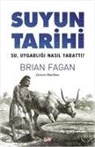 Brian Fagan - Suyun Tarihi