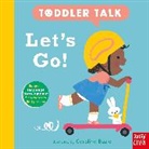 Carolina Búzio, Nosy Crow Ltd, Carolina Búzio - Toddler Talk: Let''s Go!