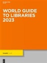Degruyter - World Guide to Libraries, Ed. 38, World Guide to Libraries 2023