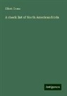 Elliott Coues - A check list of North American birds