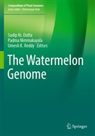 Sudip Kr. Dutta, Umesh K Reddy, Padma Nimmakayala, Umesh K. Reddy - The Watermelon Genome
