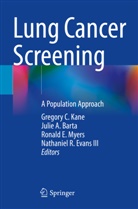 Julie A Barta, Julie A. Barta, Ronald E Myers et al, Nathaniel R. Evans III, Gregory C. Kane, Ronald E. Myers - Lung Cancer Screening