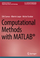 Erik Cuevas, Héctor Escobar, Alberto Luque - Computational Methods with MATLAB®