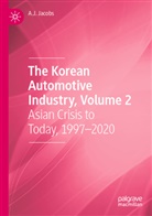 A J Jacobs, A. J. Jacobs, A.J. Jacobs - The Korean Automotive Industry, Volume 2