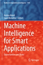 Amina Adadi, Motahhir, Saad Motahhir - Machine Intelligence for Smart Applications