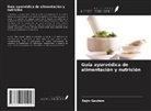 Rajni Gautam - Guía ayurvédica de alimentación y nutrición