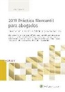 Rafael Sebastián Quetglas - 2019 práctica mercantil para abogados : los casos más relevantes en 2018 de los grandes despachos