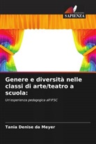 Tania Denise da Meyer - Genere e diversità nelle classi di arte/teatro a scuola: