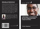Charles Alegbeleye - Liderazgo y crecimiento de las organizaciones empresariales