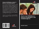 Jenneth Capule - Verso una biblioteca a misura di geriatra: una metodologia Q