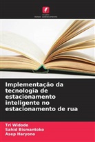 Sahid Bismantoko, Asep Haryono, Tri Widodo - Implementação da tecnologia de estacionamento inteligente no estacionamento de rua