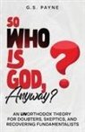 Payne - So Who is God, Anyway?