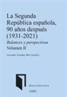 Leandro Álvarez Rey - La Segunda República española, 90 años después : 1931-2021 : balances y perspectivas II