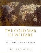 Richard Minns, Minns Richard - The Cold War in Welfare