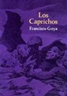Francisco Jose de Goya, Francisco Goya, Samuel Moore - Los Caprichos