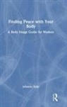 Johanna Kulp - Finding Peace With Your Body