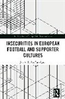 Jan Andre Lee Ludvigsen, Jan Andre Lee (Liverpool John Moores Un Ludvigsen - Insecurities in European Football and Supporter Cultures