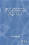 Heather Gillespie - Optimal Collaboration for the Occupational Therapist and