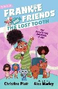Alea Marley, Christine Platt - Frankie and Friends: The Lost Tooth