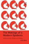 Kate Seear, Seear Kate - Makings of a Modern Epidemic