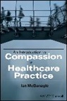 Ian McGonagle, Ian (University of Lincoln) Mcgonagle - Introduction to Compassion in Healthcare Practice