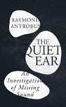 Raymond Antrobus, Antrobus Raymond - The Quiet Ear